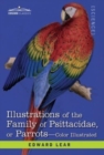 Image for Illustrations of the Family of Psittacidae