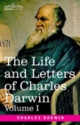 Image for The Life and Letters of Charles Darwin, Volume I : including an Autobiographical Chapter