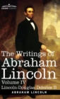Image for The Writings of Abraham Lincoln : Lincoln-Douglas Debates II, Volume IV