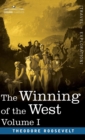 Image for The Winning of the West, Vol. I (in four volumes) : From the Alleghanies to the Mississippi, 1769-1776