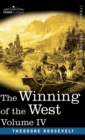 Image for The Winning of the West, Vol. IV (in four volumes) : Louisiana and the Northwest, 1791-1807
