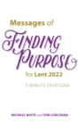 Image for Messages of Finding Purpose for Lent 2022: 3-Minute Devotions