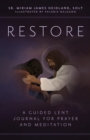 Image for Restore: A Guided Lent Journal for Prayer and Meditation