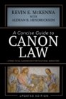 Image for A concise guide to canon law: a practical handbook for pastoral ministers