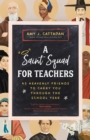 Image for A Saint squad for teachers: 42 heavenly friends to carry you through the school year