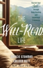 Image for The Well-Read Life : Nourish Your Soul through Deep Reading and Intentional Friendship