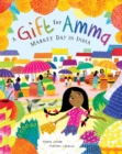 Image for A gift for Amma  : market day in India