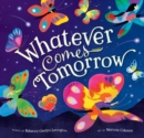 Image for Whatever Comes Tomorrow