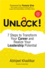 Image for Unlock! : 7 Steps to Transform Your Career and Realize Your Leadership Potential