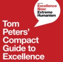 Image for Tom Peters&#39; Compact Guide to Excellence