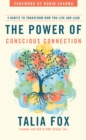 Image for The Power of Conscious Connection : 4 Habits to Transform How You Live and Lead in a Disconnected World
