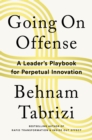 Image for Going on Offense : A Leader’s Playbook for Perpetual Innovation