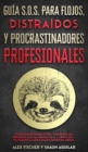Image for Guia S.O.S. para Flojos, Distraidos y Procrastinadores Profesionales