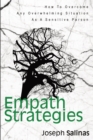 Image for Empath Strategies : How To Overcome Any Overwhelming Situation As A Sensitive Person
