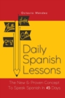 Image for Daily Spanish Lessons : The New And Proven Concept To Speak Spanish In 45 Days