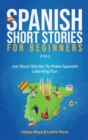 Image for Spanish Short Stories For Beginners 2 In 1 : 110 Short Stories To Make Spanish Learning Fun