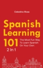 Image for Spanish Learning 101 2 In 1 : The Most Fun Way To Learn Spanish On Your Own