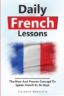 Image for Daily French Lessons : The New And Proven Concept To Speak French In 36 Days