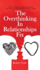 Image for The Overthinking In Relationships Fix