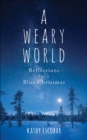 Image for A weary world: reflections for a blue Christmas