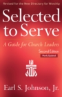 Image for Selected to Serve, Updated Second Edition: A Guide for Church Leaders
