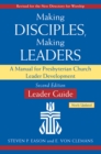 Image for Making Disciples, Making Leaders--Leader Guide, Updated Second Edition: A Manual for Presbyterian Church Leader Development