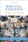Image for Biblical Exegesis, Fourth Edition: A Beginner&#39;s Handbook