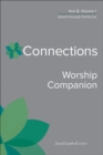 Image for Connections Worship Companion, Year B, Volume 1: Advent through Pentecost