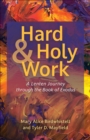 Image for Hard and Holy Work: A Lenten Journey through the Book of Exodus