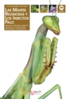Image for La mantis religiosa y los insectos palo