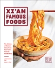 Image for Xi&#39;an Famous Foods: The Cuisine of Western China, from New York&#39;s Favorite Noodle Shop
