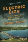 Image for Electric City: The Lost History of Ford and Edison&#39;s American Utopia