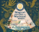 Image for Magical Creatures and Mythical Beasts: Illuminate More Than 30 Magical Beasts!