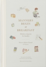 Image for Manners Begin at Breakfast: Modern etiquette for families
