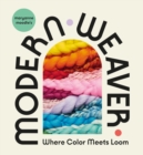 Image for Maryanne Moodie&#39;s Modern Weaver: Where Color Meets Loom