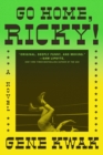 Image for Go Home, Ricky!: A Novel
