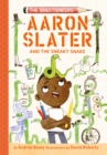 Image for Aaron Slater and the Sneaky Snake