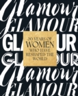 Image for Glamour: 30 Years of Women Who Have Reshaped the World