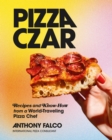 Image for Pizza Czar: Recipes and Know-How from a World-Traveling Pizza Chef
