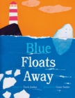 Image for Blue floats away