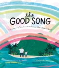 Image for Good Song: A Story Inspired by &quot;Somewhere Over the Rainbow / What a Wonderful World&quot;