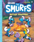 Image for We Are the Smurfs: Better Together!