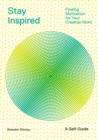 Image for Stay Inspired: Finding Motivation for Your Creative Work