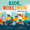 Image for Ride, Roll, Run: Time for Fun!