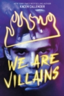Image for We Are Villains: A Novel
