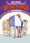 Image for We the People! (Big Ideas That Changed the World #4)