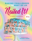 Image for Nailed It!: Baking Challenges for the Rest of Us