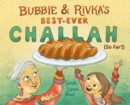Image for Bubbie &amp; Rivka&#39;s Best-Ever Challah (So Far!)