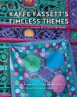 Image for Kaffe Fassett&#39;s Timeless Themes: 24 New Quilts Inspired by Classic Patterns