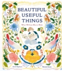 Image for Beautiful Useful Things: What William Morris Made